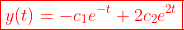 \color{red}\boxed{y\!\left(t\right)=-c_1e^{-t}+2c_2e^{2t}}