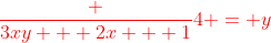\color{red}\frac {3xy + 2x + 1}{4} = y