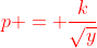 \color{red}{p = \frac{k}{\sqrt{y}}}