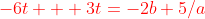 \color{red}-6t + 3t=-2b+5/a