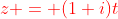 \color{red}z = (1+i)t