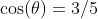 \cos(\theta)=3/5