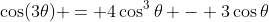 \cos(3\theta) = 4\cos^3\theta - 3\cos\theta