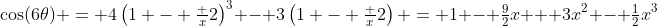 \cos(6\theta) = 4\left(1 - \tfrac x2\right)^3 - 3\left(1 - \tfrac x2\right) = 1 - \tfrac92x + 3x^2 - \tfrac12x^3
