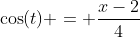 \cos(t) = \frac{x-2}{4}