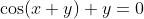 \cos(x+y)+y=0
