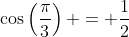 \cos\left(\frac{\pi}{3}\right) = \frac{1}{2}