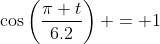 \cos\left(\frac{\pi t}{6.2}\right) = 1