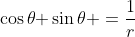 \cos\theta{+}\sin\theta =\frac{1}{r}