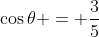 \cos\theta = \frac{3}{5}