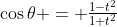 \cos\theta = \tfrac{1-t^2}{1+t^2}
