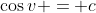 \cos{v} = c