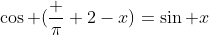 \cos (\frac \pi 2-x)=\sin x
