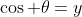 \cos \theta=y