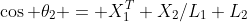 \cos \theta_2 = X_1^T X_2/L_1 L_2