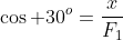 \cos 30^o=\frac{x}{F_1}