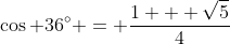 \cos 36^\circ = \frac{1 + \sqrt{5}}{4}