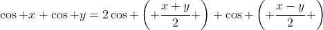 \cos x+\cos y=2\cos \left( \frac{x+y}{2} \right) \cos \left( \frac{x-y}{2} \right)