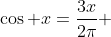 \cos x=\frac{3x}{2\pi} 