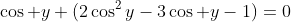 \cos y (2\cos^2y-3\cos y-1)=0