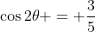 (2)\;2\theta\text{ in Q1},\;\cos2\theta = \frac{3}{5}