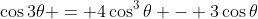\cos3\theta = 4\cos^3\theta - 3\cos\theta