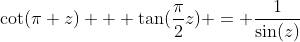 \cot(\pi z) + \tan(\frac{\pi}{2}z) = \frac{1}{\sin(z)}