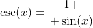 \csc(x)={1 \over \sin(x)}