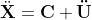 \ddot{\bold{X}}=\bold{C \ddot{U}}