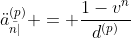 \ddot{a}_{\bar{n|}}^{(p)} = \frac{1-v^n}{d^{(p)}}