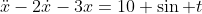 \ddot{x}-2\dot{x}-3x=10 \sin t