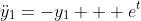 \ddot{y}_1=-y_{1} + e^t