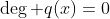 \deg q(x)=0