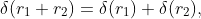 \delta(r_1+r_2)=\delta(r_1)+\delta(r_2),