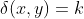\delta\!\left(x,y\right)=k