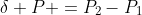 \delta P =P_2-P_1