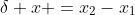 \delta x =x_2-x_1