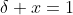 \delta x=1