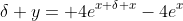 \delta y= 4e^{x+\delta x}-4e^x