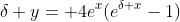\delta y= 4e^x(e^{\delta x}-1)