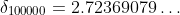 \delta_{100000}=2.72369079\dots