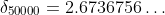 \delta_{50000}=2.6736756\dots