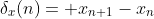 \delta_{x}(n)= x_{n+1}-x_{n}