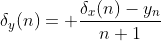\delta_{y}(n)= \frac{\delta_{x}(n)-y_{n}}{n+1}