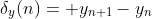 \delta_{y}(n)= y_{n+1}-y_{n}