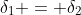 \delta_1 = \delta_2