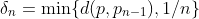 \delta_n=\min\{d(p,p_{n-1}),1/n\}