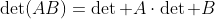 \det(AB)=\det A\cdot\det B