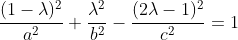 \dfrac{(1-\lambda)^2}{a^2}+\dfrac{\lambda^2}{b^2}-\dfrac{(2\lambda-1)^2}{c^2}=1