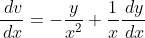 \dfrac{\,dv}{\,dx}=-\dfrac{y}{x^2}+\dfrac{1}{x}\dfrac{\,dy}{\,dx}